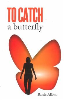 To Catch a Butterfly