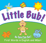Little Bub!: First Words in English and Maori