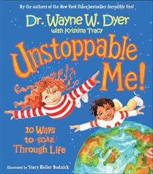 Unstoppable Me: 10 Ways to Soar Through Life