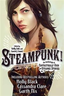 Steampunk!: An Anthology of Fantastically Rich and Strange Stories