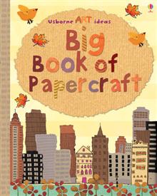 Big Book of Papercraft