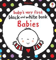 Babies Very First Black and White Books: Babies