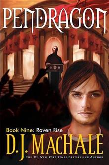Pendragon: Bk. 9: Raven Rise