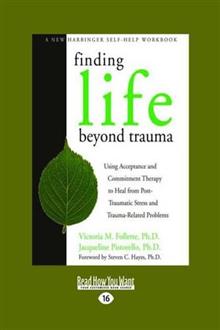 Finding Life Beyond Trauma