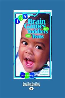125 Brain Games for Toddlers and Twos