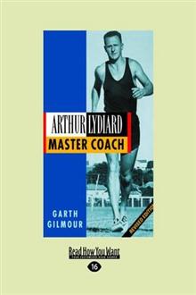 Arthur Lydiard: Master Coach