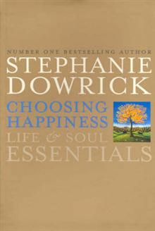 Choosing Happiness: Life and Soul Essentials