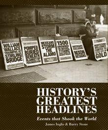 The Greatest Headlines in History: Events That Shook the World
