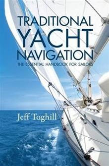 Traditional Yacht Navigation: The Essential Handbook for Sailors