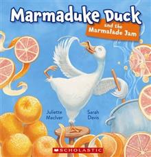 Marmaduke Duck and the Marmalade Jam