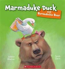 Marmaduke Duck and Bernadette Bear