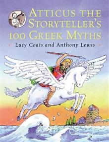 Atticus the Storyteller's 100 Greek Myths