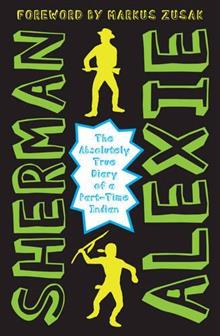 The Absolutely True Diary of a Part-time Indian