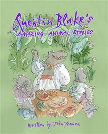 Quentin Blake's Amazing Animal Stories