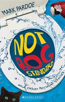 Not Bog Standard and Other Peculiar Stories