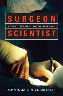 Surgeon Scientist: Adventures In Surgical Research