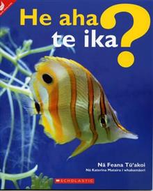 He aha te ika? (What is a fish?)