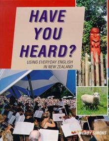 Have You Heard?: Using Everyday English in New Zealand