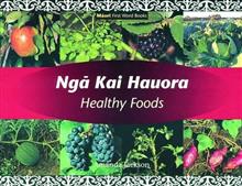 Nga Kai Hauora / Healthy Food: (Maori/English)