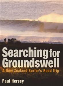 Searching for Groundswell: A New Zealand Surfer's Road Trip