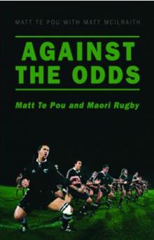 Against the Odds: Matt Te Pou and Maori Rugby