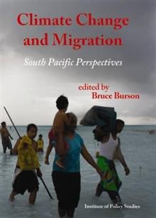 Climate Change and Migration: South Pacific Perspectives