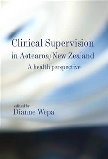 Clinical Supervision in Aotearoa New Zealand: A Health Perspective