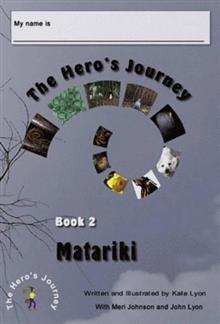 The Hero's Journey: Book 2 - Matariki