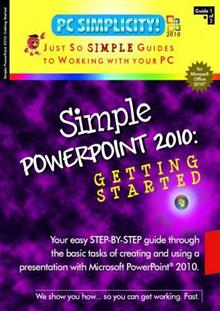 Simple PowerPoint 2010: Getting Started