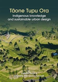 Taone Tupu Ora: Indigenous Knowledge and Sustainable Urban Design