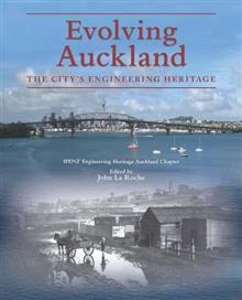 Evolving Auckland: The City's Engineering Heritage
