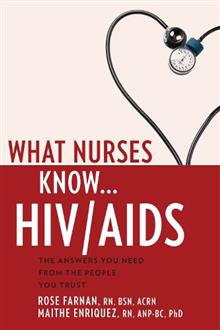 What Nurses Know... HIV& AIDS