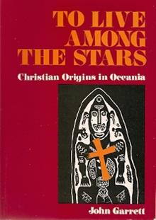 To Live among the Stars: Christian Origins in Oceania