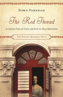 The Red Thread: A Chinese Tale of Love and Fate in 1830s Singapore