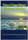 Voices of Tongan Women: Theological Reflections - Women Doing Theology in Oceania