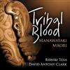 TRIBAL BLOOD - MANAWATAKI MAORI (cd)