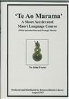 Te Ao Marama :A Short Accelerated Maori Language Course