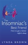 The Insomniac's Best Friend: How to Get a Better Night's Sleep