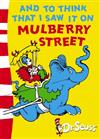 And to Think That I Saw it on Mulberry Street