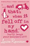 ...and That's When it Fell Off in My Hand.
