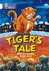 Tiger's Tales: Band 10/White