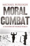 Moral Combat: A History of World War II