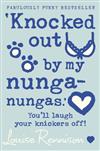 Knocked Out By My Nunga-nungas