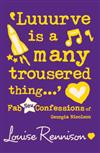 Luuurve is a Many Trousered Thing... : Fab New Confessions of Georgia Nicolson