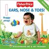 Ears, Nose and Toes!: Discovering Me and My Friends
