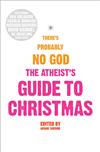 The Atheist's Guide to Christmas