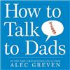 How to Talk to Dads