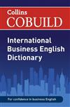 Collins CoBuild International Business English Dictionary