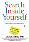 Search Inside Yourself: Increase Productivity, Creativity and Happiness
