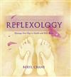 Reflexology: Massage Your Way to Health and Well-Being